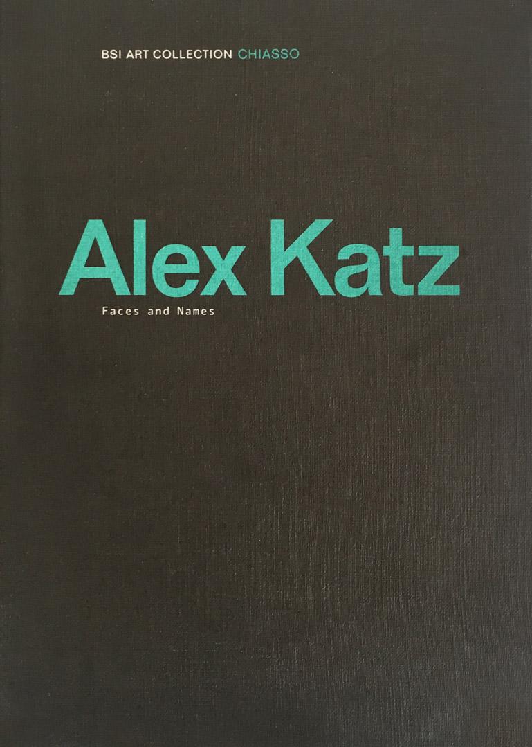 ALEX KATZ / Faces and Names  / BSI Art Collection / Chiasso 2008