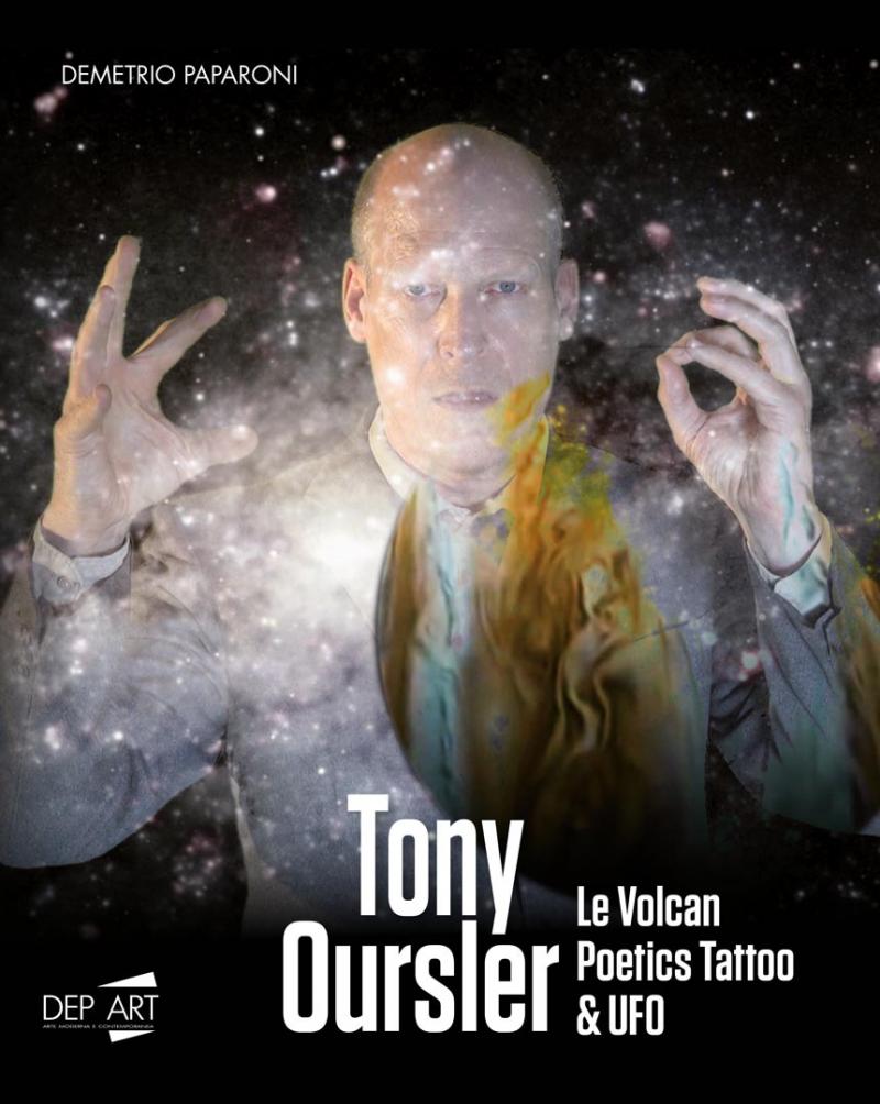 TONY OURSLER / LE VOLCAN / POETICS TATTOO & UFO / Dep Art, Milano 2019