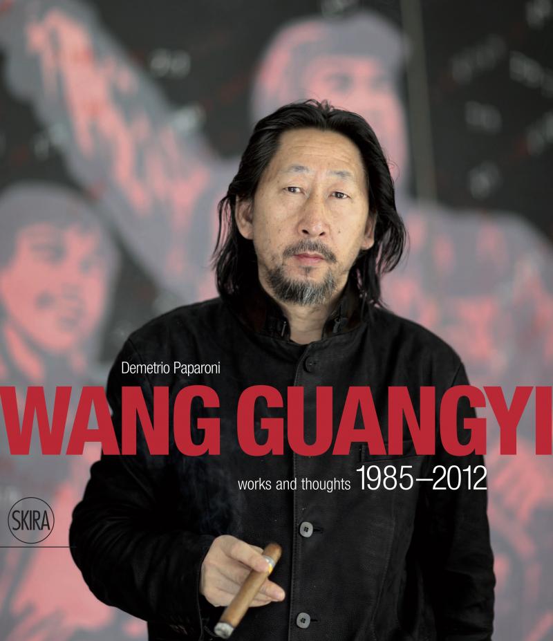 WANG GUANGYI / Works and thoughts 1985-2012 Skira 2013