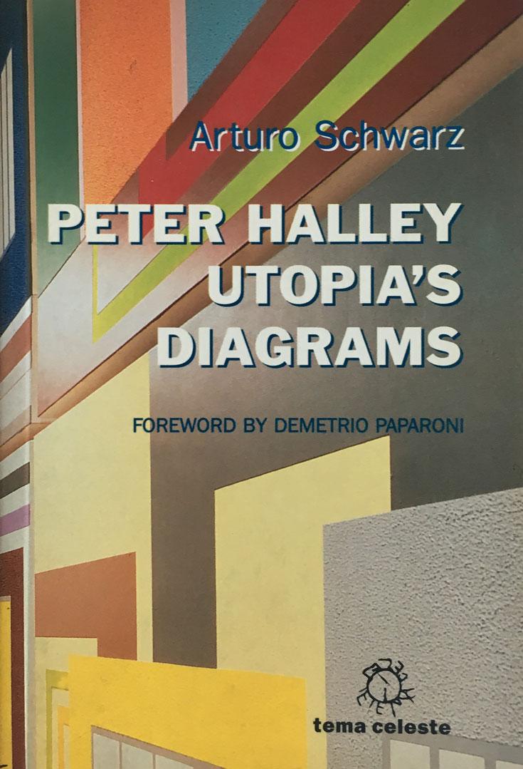 PETER HALLEY. UTOPIA'S DIAGRAMS