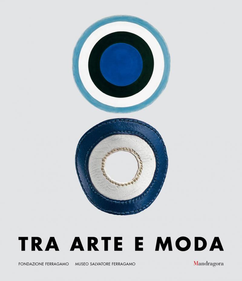 TRA ARTE E MODA  Fondazione Ferragamo  / Firenze 2016-2017