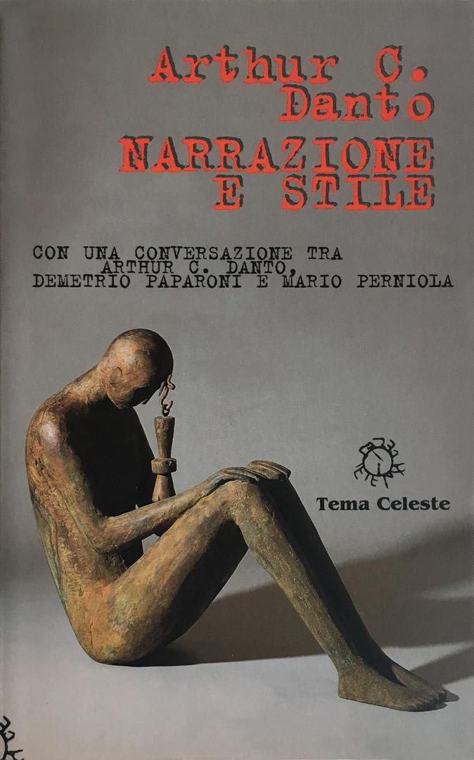 ARTHUR C. DANTO / Narrazione e stile / Tema Celeste edizioni /Milano 1998