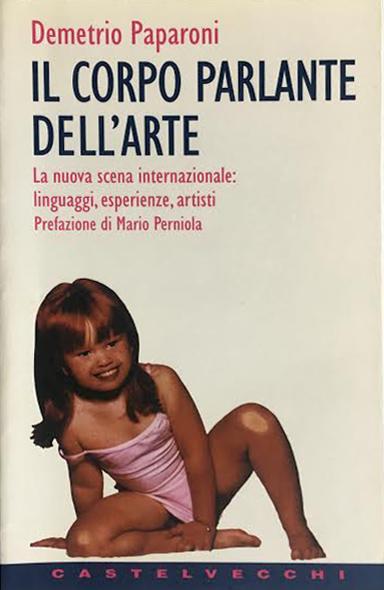 IL CORPO PARLANTE DELL'ARTE Castelvecchi 1997