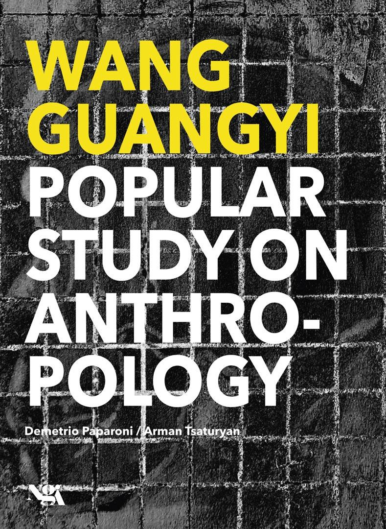 WANG GUANGYI / POPULAR STUDY ON ANTHROPOLOGY / National Galley of Armenia /Erevan 2019